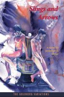 Book cover of volume 3 of the Goldberg Variations: Slings and Arrows
